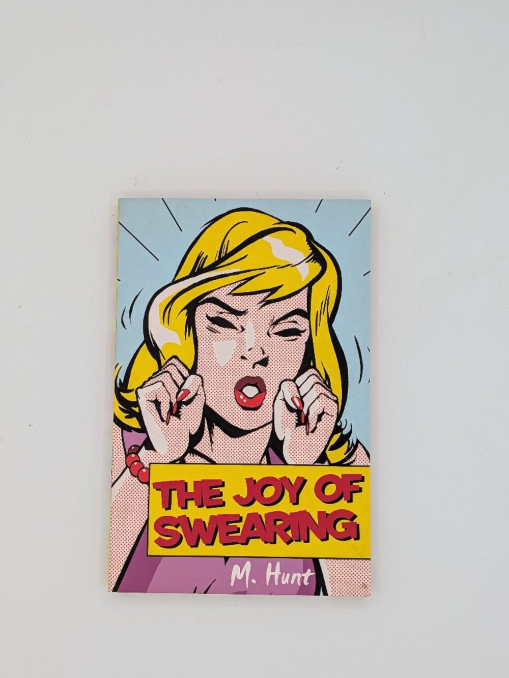 The Joy of Swearing M. Hunt Paperback Pop Art Cover Novelty Book
